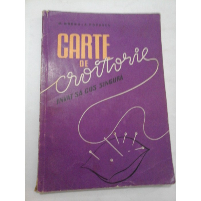 CARTE DE  CROITORIE   INVAT SA COS SINGURA - M. BREBU  A. POPESCU